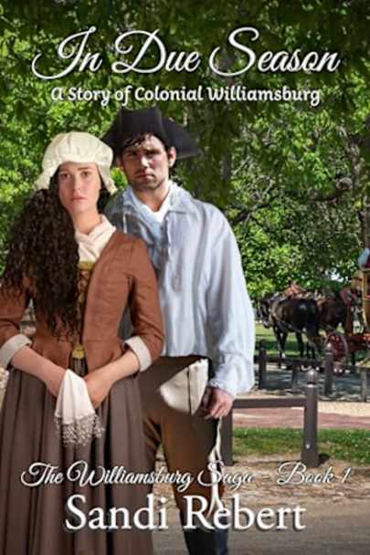 Book cover for In Due Season: A Story of Colonial Williamsburg by Sandi Rebert