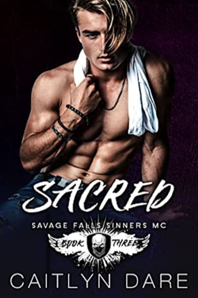 Book cover for Sacred: A High School Bully Romance (Savage Falls Sinners MC Book 3) by Caitlyn Dare