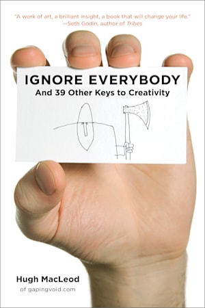 Book cover for Ignore Everybody by Hugh MacLeod