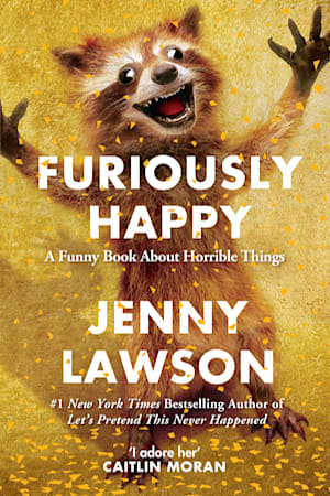 Book cover for Furiously Happy by Jenny Lawson