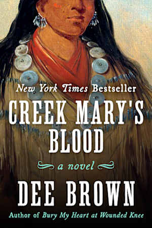 Book cover for Creek Mary’s Blood by Dee Brown