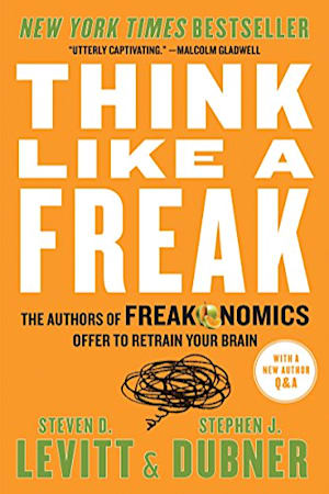 Book cover for Think Like a Freak by Steven D. Levitt, Stephen J. Dubner