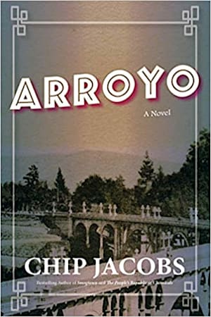 Book cover for Arroyo by Chip Jacobs