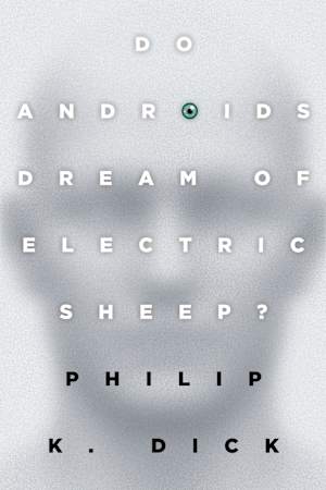 Book cover for Do Androids Dream of Electric Sheep? by Philip K. Dick
