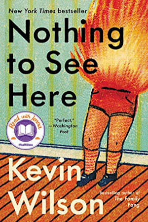 Book cover for Nothing to See Here by Kevin Wilson