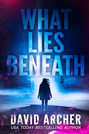 Book cover for What Lies Beneath by David Archer