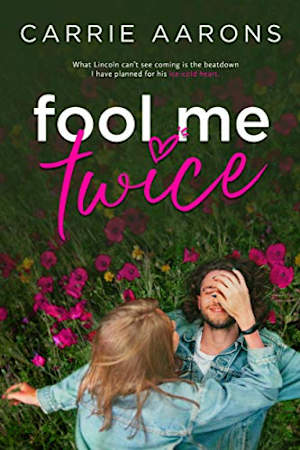 Fool Me Twice By Carrie Aarons Bookbub