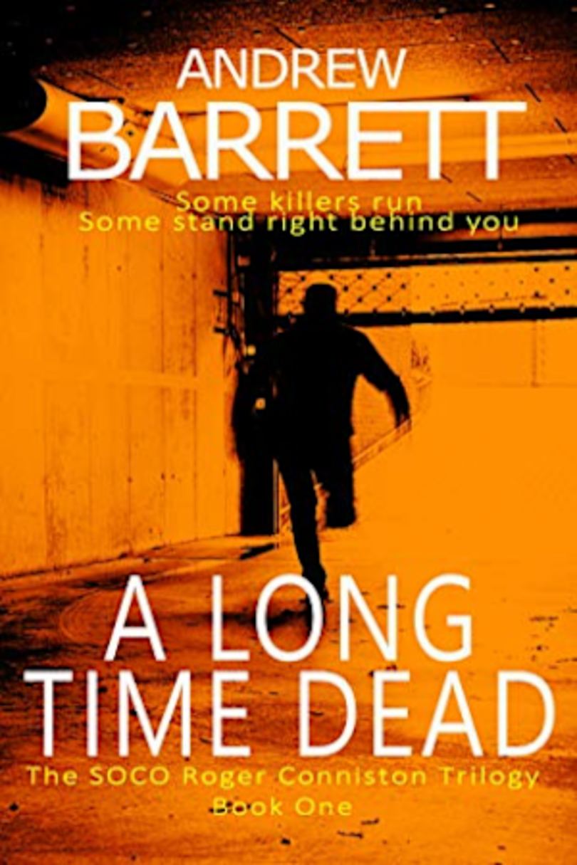 A Long Time Dead The Dead Trilogy Roger Conniston Book 1 By Andrew Barrett Bookbub