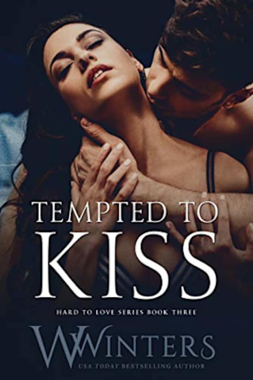 Tempted To Kiss Hard To Love Book 3 By Willow Winters Bookbub
