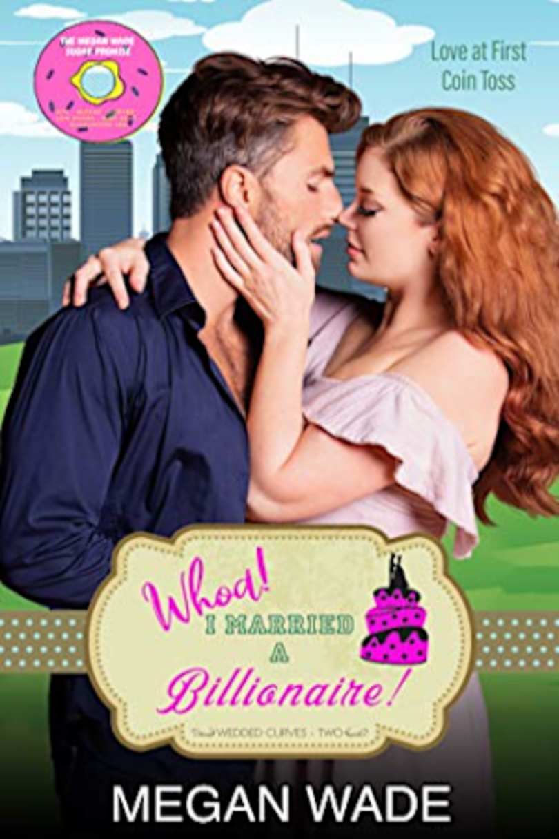 Whoa I Married A Billionaire A Bbw Romance Wedded Curves Book 2 By Megan Wade Bookbub