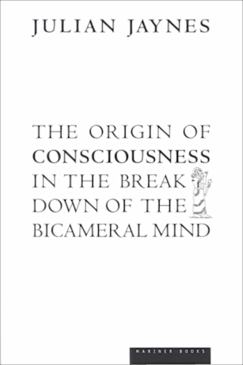 The Origin Of Consciousness In The Breakdown Of The Bicameral Mind By Julian Jaynes Bookbub