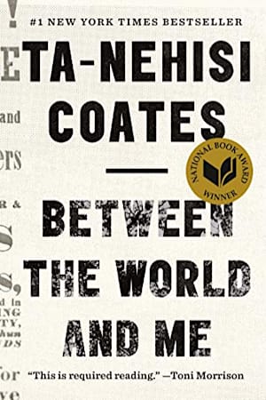Book cover for Between the World and Me by Ta-Nehisi Coates