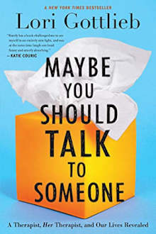 Book cover for Maybe You Should Talk to Someone by Lori Gottlieb
