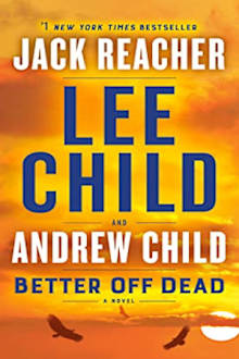 Book cover for Better Off Dead by Lee Child and Andrew Child