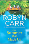 Book cover for The Summer That Made Us by Robyn Carr