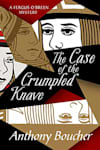 Book cover for The Case of the Crumpled Knave by Anthony Boucher