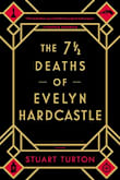 The 7½ Deaths of Evelyn Hardcastle
