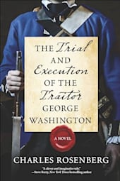 The Trial and Execution of the Traitor George Washington