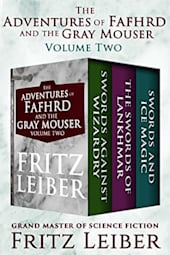 The Adventures of Fafhrd and the Gray Mouser: Volume Two