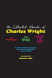 The Collected Novels of Charles Wright