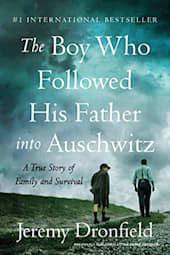 The Boy Who Followed His Father into Auschwitz