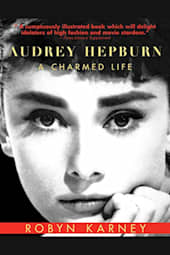 Audrey Hepburn: A Charmed Life