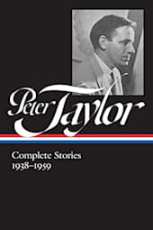 Peter Taylor: Complete Stories 1938–1959