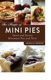 The Magic of Mini Pies by Abigail R. Gehring