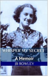 Whisper My Secret by JB Rowley