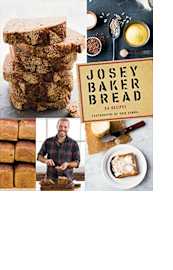 Josey Baker Bread by Josey Baker