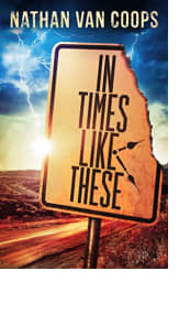 In Times Like These by Nathan Van Coops