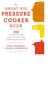 The Great Big Pressure Cooker Book by Bruce Weinstein and Mark Scarbrough