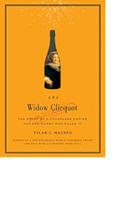 The Widow Clicquot by Tilar J. Mazzeo