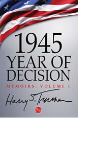 1945: Year of Decision by Harry S. Truman