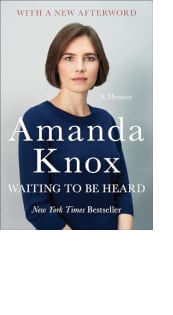 Waiting to Be Heard by Amanda Knox