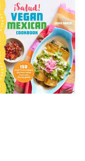 ¡Salud! Vegan Mexican Cookbook by Eddie Garza