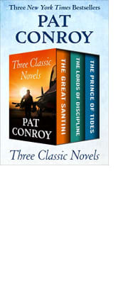 Pat Conroy: Three Classic Novels in One Collection