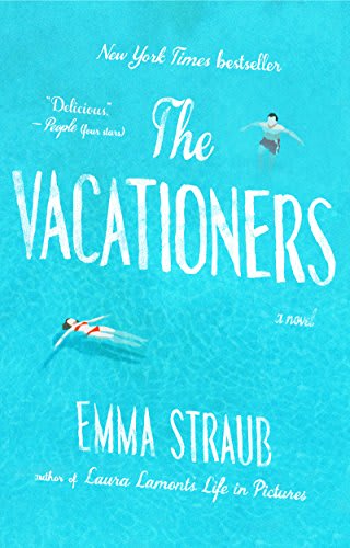 the vacationers by emma straub the vacationers by emma straub