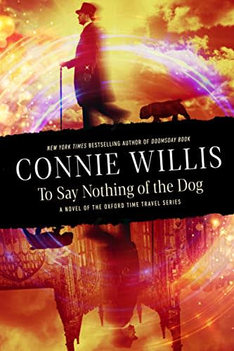 to say nothing of the dog by connie willis