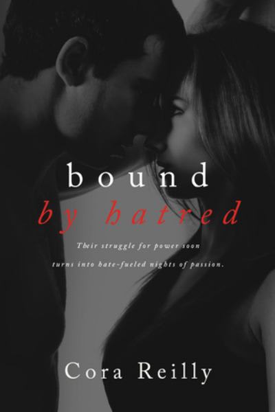 bound by hatred by cora reilly bound by hatred by cora reilly
