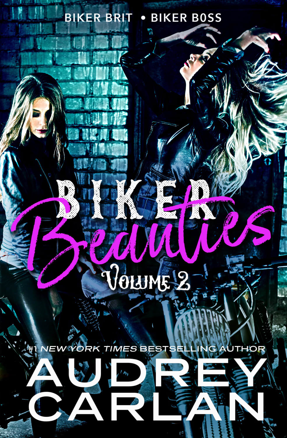 Biker Beauties Biker Brit, Biker Boss (Biker Beauties Volume 2) by