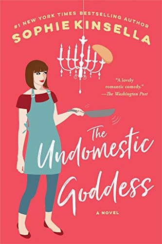 The Undomestic Goddess by Sophie Kinsella