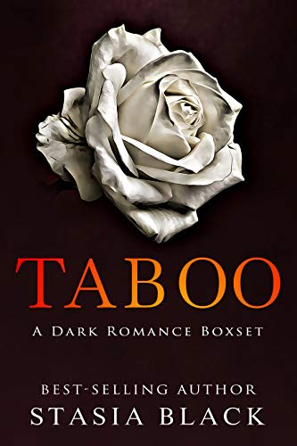 Taboo A Dark Romance Boxset By Stasia Black Bookbub