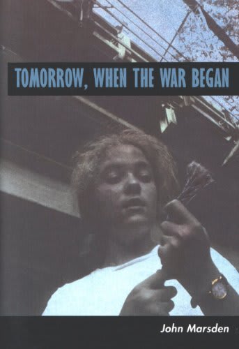 Tomorrow, When the War Began by John Marsden Tomorrow, When the War Began by John Marsden
