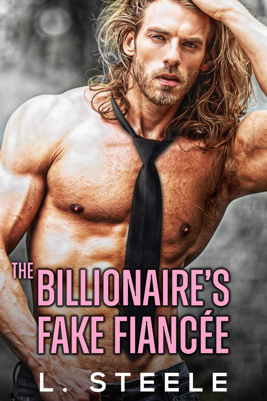 The Billionaires Fake Fiancée Big Bad Billionaires By Laxmi Hariharan And L Steele Bookbub 