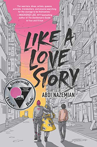 Like a Love Story by Abdi Nazemian Like a Love Story by Abdi Nazemian