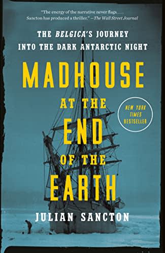 madhouse at the end of the earth paperback