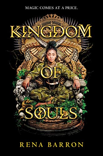 kingdom of souls by rena barron kingdom of souls by rena barron