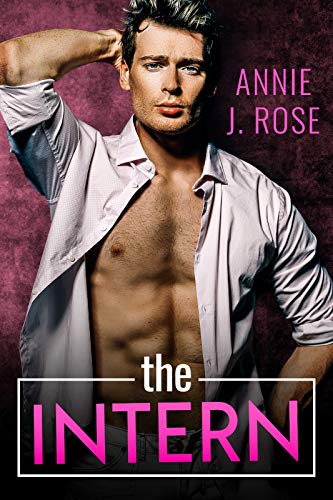 The Intern Office Romances Book 5 By Annie J Rose Bookbub 