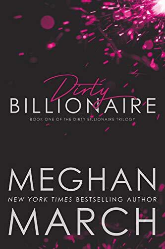 meghan march dirty billionaire trilogy